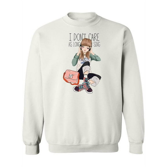 I Don�t Care. Sweatshirt Women -Image by Shutterstock, Female 4X-Large