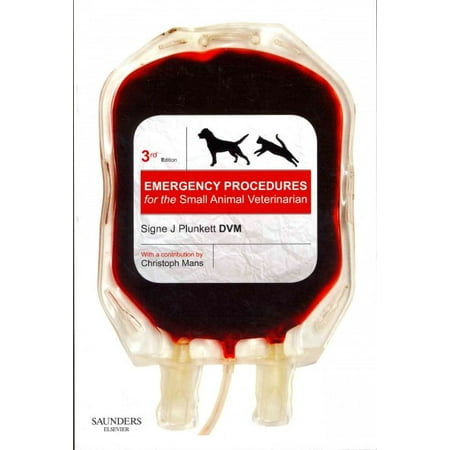 Emergency Procedures for the Small Animal Veterinarian
