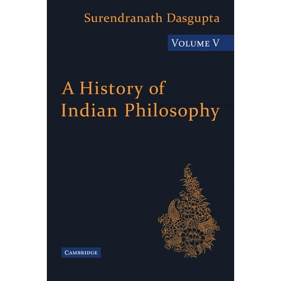 A History of Indian Philosophy 5 Volume A History of Indian Philosophy, (Paperback)