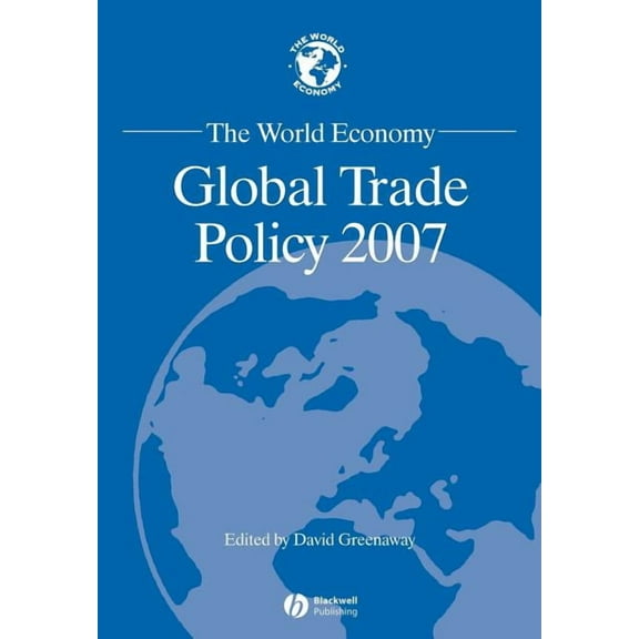 World Economy Special Issues The World Economy: Global Trade Policy 2007, (Paperback)