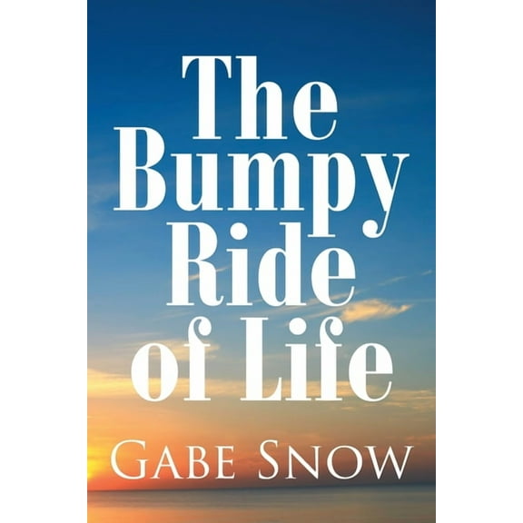 The Bumpy Ride of Life, (Paperback)