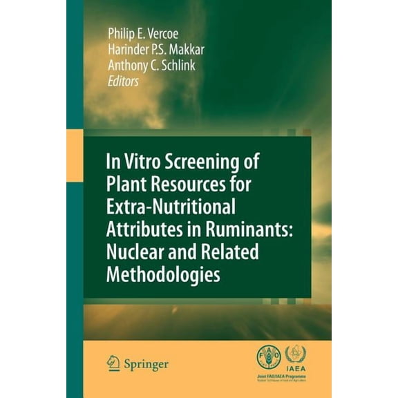 In Vitro Screening of Plant Resources for Extra-Nutritional Attributes in Ruminants: Nuclear and Related Methodologies, (Paperback)