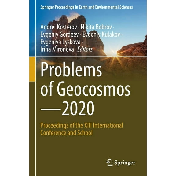 Springer Proceedings in Earth and Enviro Problems of Geocosmos-2020: Proceedings of the XIII International Conference and School, (Paperback)