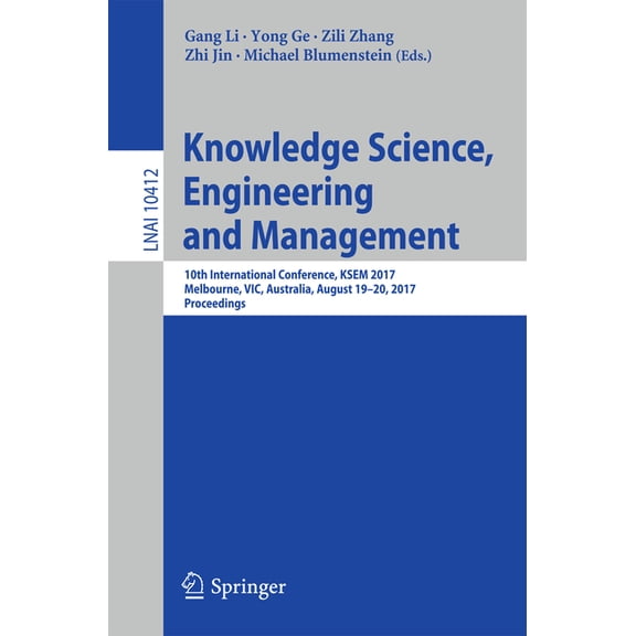 Knowledge Science, Engineering and Management: 10th International Conference, Ksem 2017, Melbourne, Vic, Australia, Augu, (Paperback)