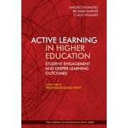 Active Learning in Higher Education: Student Engagement and Deeper Learning Outcomes (Paperback)