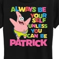 thumbnail image 3 of SpongeBob SquarePants - Always Be Yourself Patrick - Women's Short Sleeve Graphic T-Shirt, 3 of 6