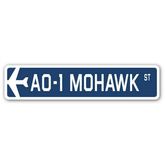 AO-1 Mohawk Street Sign Air Force Aircraft Military | Indoor/Outdoor | 36" Wide