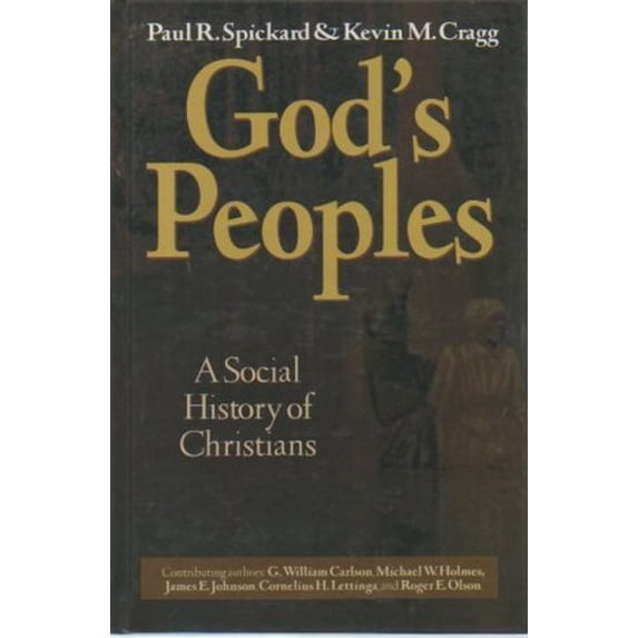 Pre-Owned God's Peoples: A Social History of Christians (Hardcover) 0801025850 9780801025853
