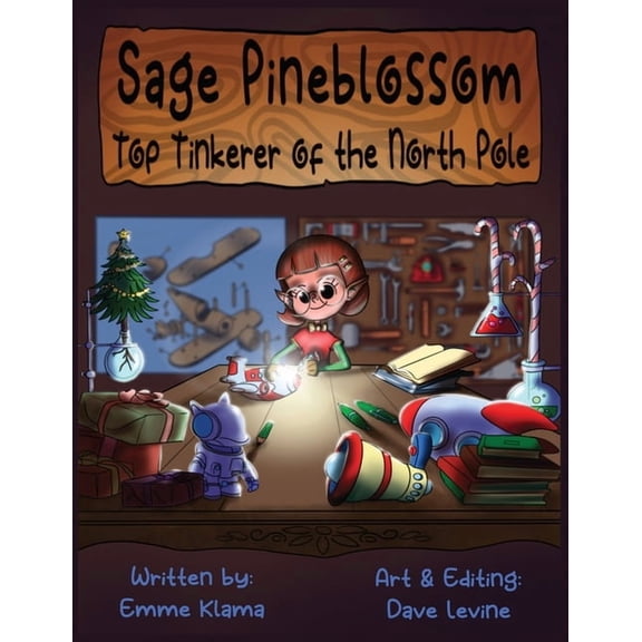 Sage Pineblossom: Top Tinkerer of the North Pole, (Paperback)