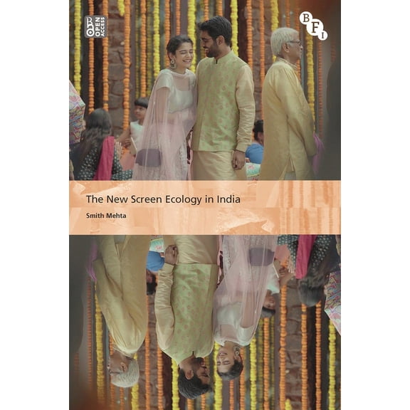 International Screen Industries: The New Screen Ecology in India (Hardcover)