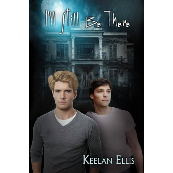 Unfinished Business I'll Still Be There, Book 1, (Paperback)