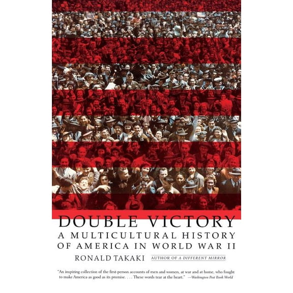 Double Victory: A Multicultural History of America in World War II, (Paperback)