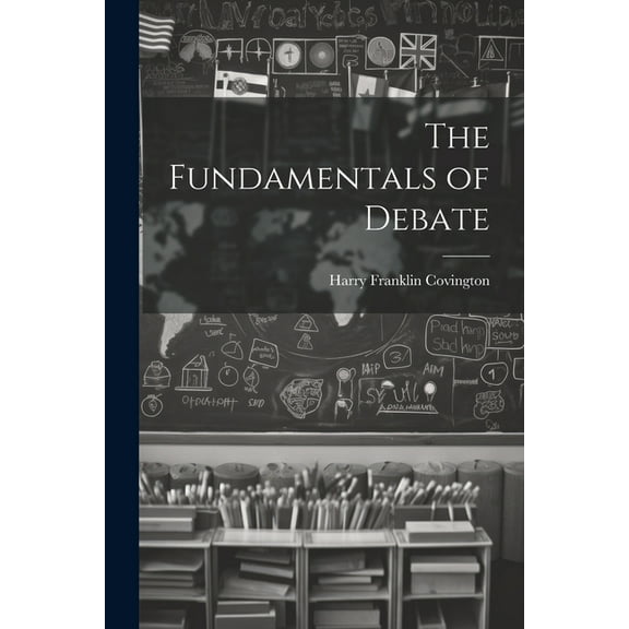 The Fundamentals of Debate, (Paperback)