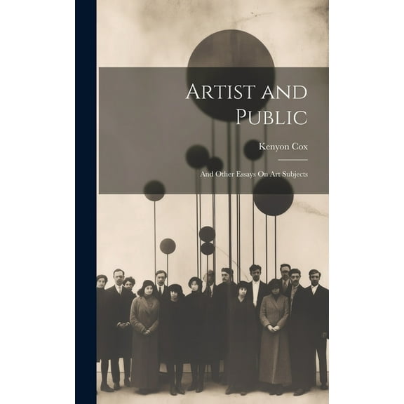 Artist and Public: And Other Essays On Art Subjects (Hardcover)