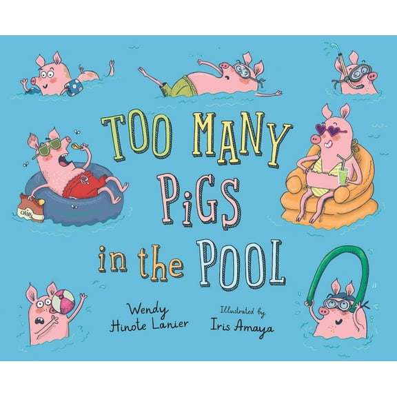 Too Many Pigs in the Pool, (Hardcover)