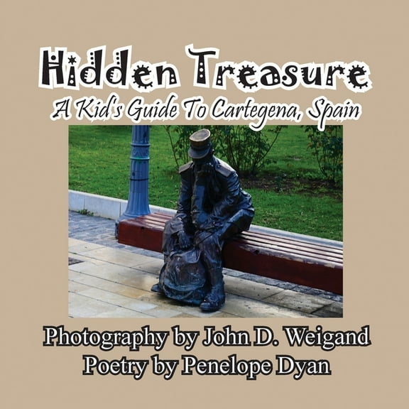 Hidden Treasure --- A Kid's Guide To Cartegena, Spain, (Paperback)