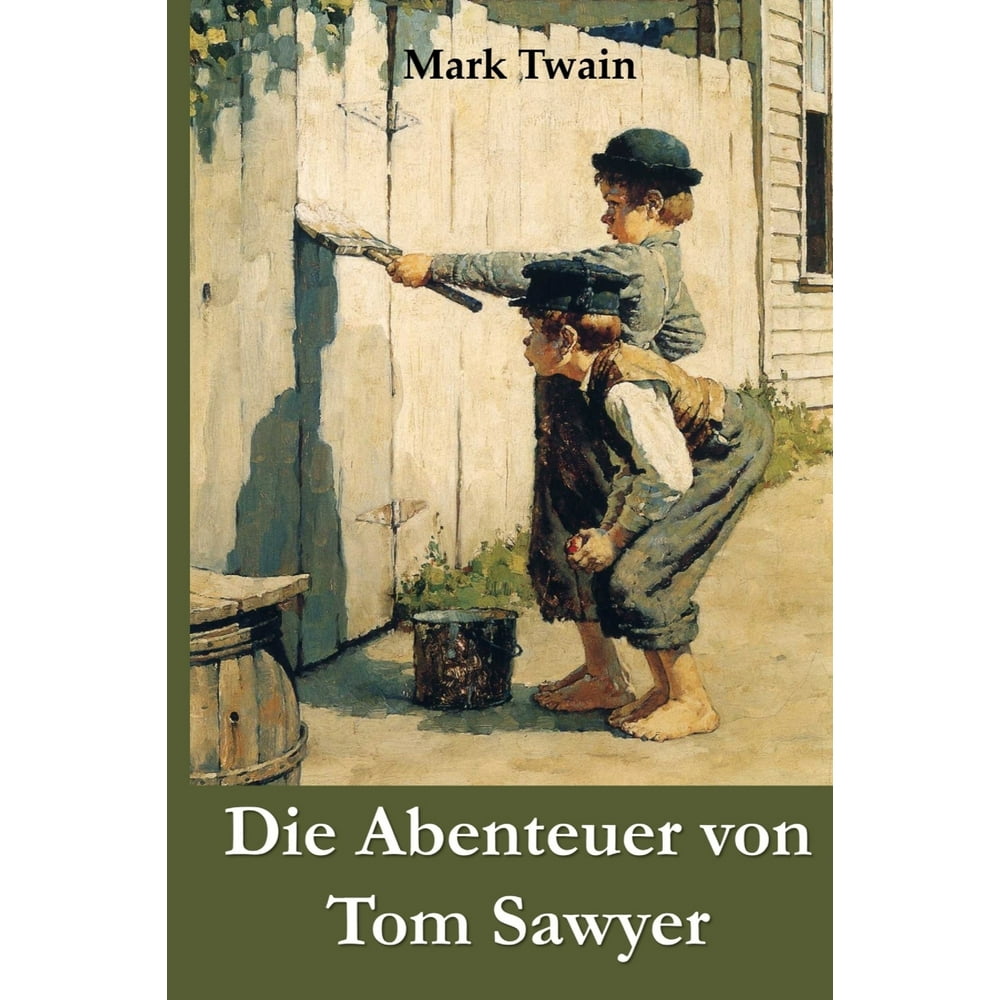 Die Abenteuer von Tom Sawyer : The Adventures of Tom Sawyer, German ...