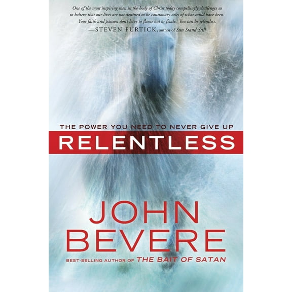 Pre-Owned Relentless: The Power You Need to Never Give Up (Paperback) 0307457761 9780307457769