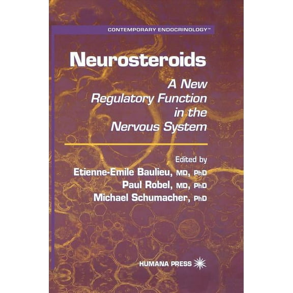 Contemporary Endocrinology Neurosteroids: A New Regulatory Function in the Nervous System, Book 16, (Hardcover)