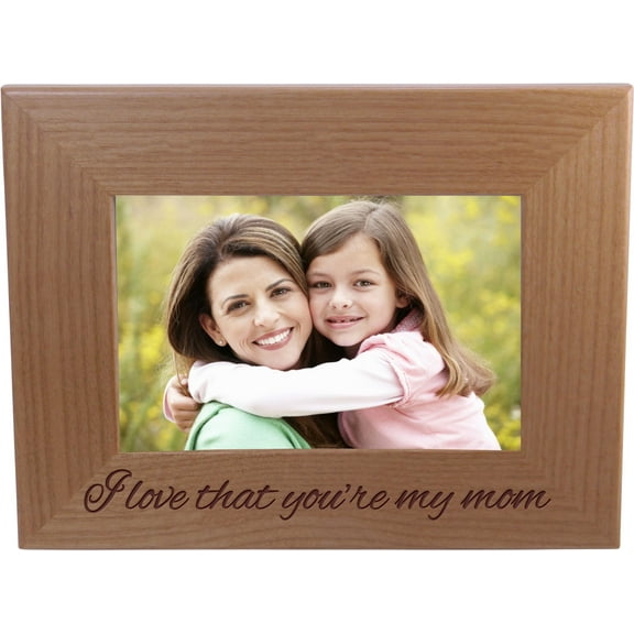 I Love That You're My Mom 4-inch x 6-Inch Wood Picture Frame