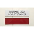 thumbnail image 2 of GARBAGE ONLY NO RECYCLABLES SIGN (WHITE), 2 of 2