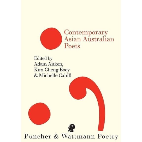 Puncher and Wattmann Poetry: Contemporary Asian Australian Poets (Paperback)