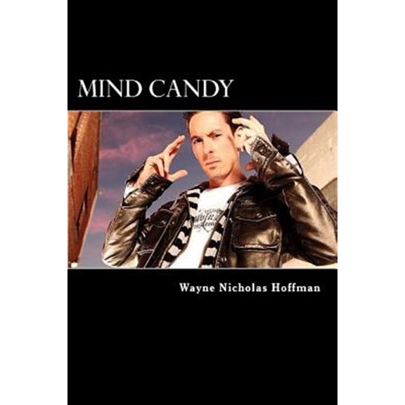 Pre-Owned Mind Candy : The Power and Potential of the Human Mind