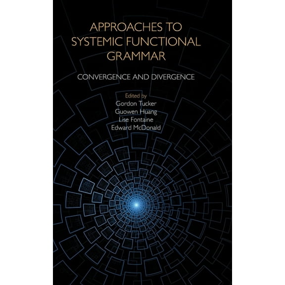 Approaches to Systemic Functional Grammar: Convergence and Divergence (Hardcover)