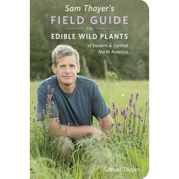 Pre-Owned Sam Thayer's Field Guide to Edible Wild Plants : Of Eastern and Central North America (Paperback) 9780976626640