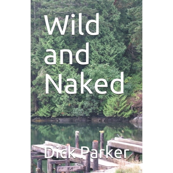 Wild and Naked (Paperback)