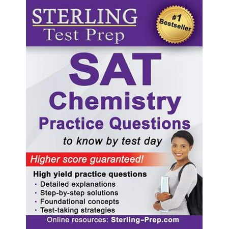 Sterling Test Prep Sat Chemistry Practice Questions High