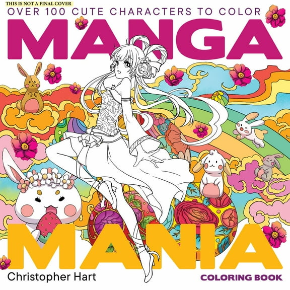 Manga Mania Coloring Book: Over 100 Cute Characters to Color - Manga and Anime Coloring Book for Adults and Kids, 120 pages (Paperback)