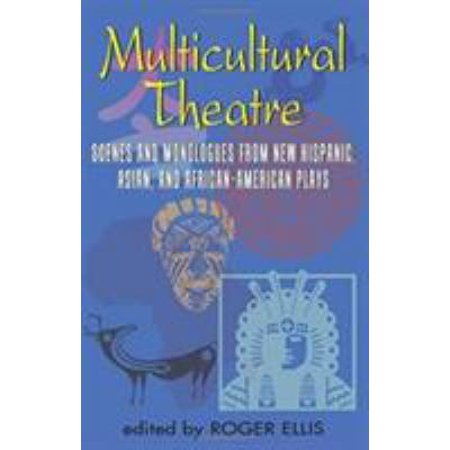 Multicultural Theatre--Volume 1: Duet Scenes and Monologues from New Hispanic-, Asian-, and African-American Plays, Used [Paperback]