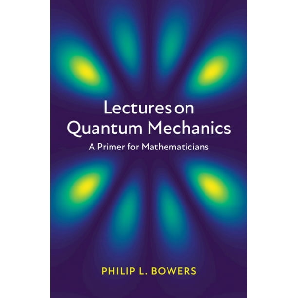 Nu al binnen dinsdag Lectures on Quantum Mechanics : A Primer for Mathematicians (Hardcover) -  Walmart.com