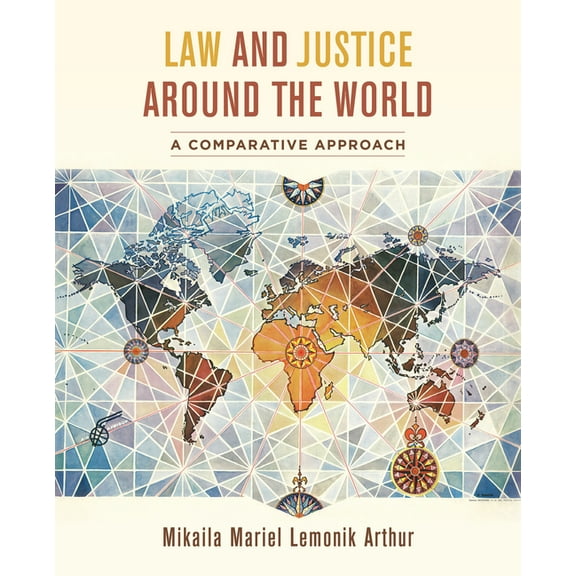 Law and Justice Around the World: A Comparative Approach, (Paperback)