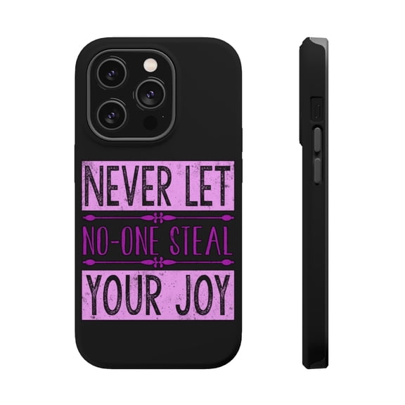 DistinctInk Tough Case for Apple iPhone 15 PRO (6.1" Screen), Compatible with MagSafe Charging - Never Let No One Steal Your Joy