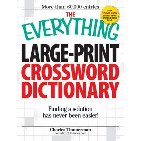 Pre-Owned The Everything Large-Print Crossword Dictionary: Finding a solution has never been easier! (Paperback) 1598695673 9781598695670
