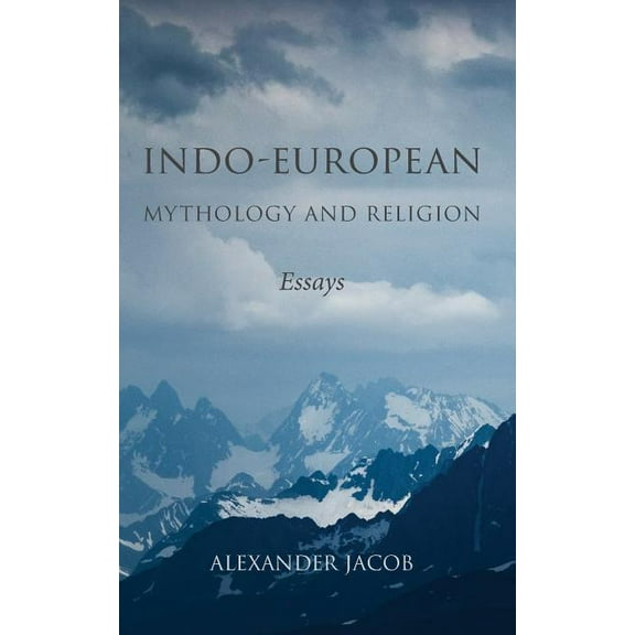 Indo-European Mythology and Religion: Essays, (Paperback)