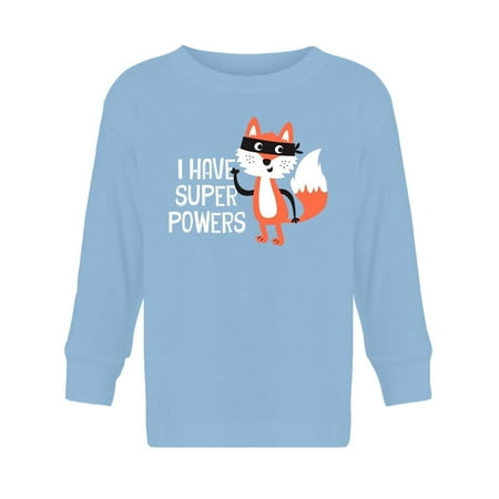 

I Have Super Powers Long Sleeve Toddler -Image by Shutterstock 5 Toddler