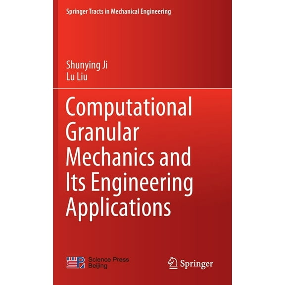 Springer Tracts in Mechanical Engineerin Computational Granular Mechanics and Its Engineering Applications, (Hardcover)
