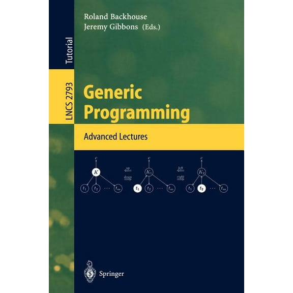 Lecture Notes in Computer Science Generic Programming: Advanced Lectures, Book 2793, (Paperback)