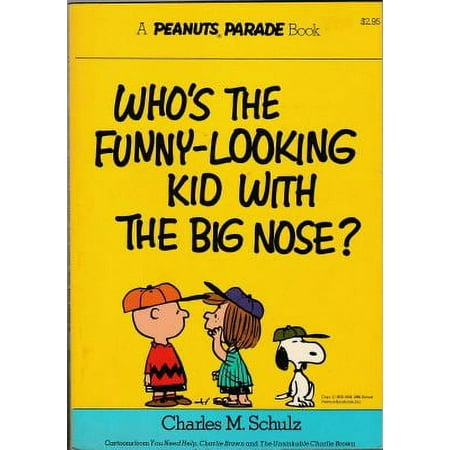 Who's the Funny-Looking Kid with the Big Nose?, Used [Paperback]