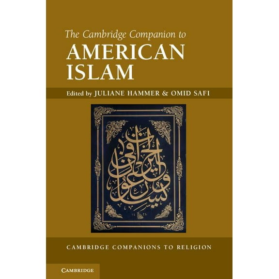 Cambridge Companions to Religion The Cambridge Companion to American Islam, (Hardcover)