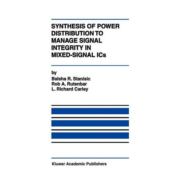 Synthesis of Power Distribution to Manage Signal Integrity in Mixed-Signal ICS, (Paperback)