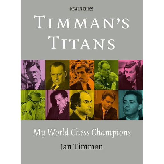 Timman's Titans : My World Chess Champions (Paperback)