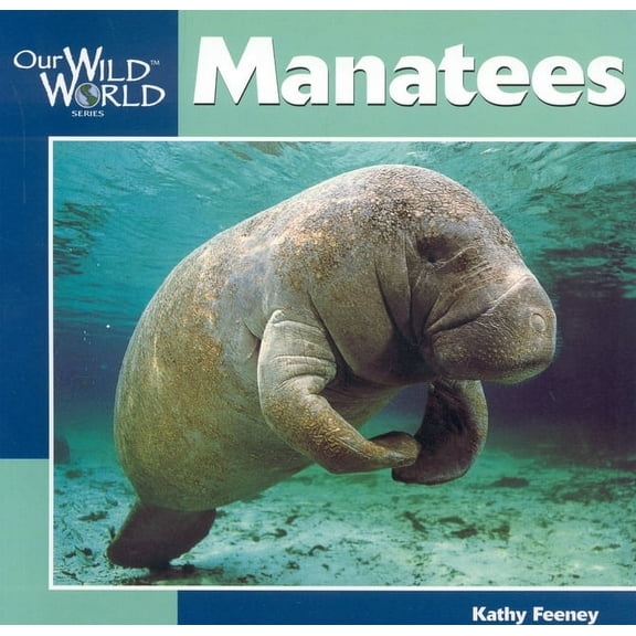 Our Wild World: Manatees (Paperback)