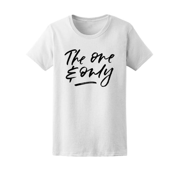 The One And Only, Love Quote Tee Women's -Image by Shutterstock