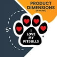 thumbnail image 3 of Magnet Me Up I Love My Pitbulls Pawprint Magnet Decal, 5 Inch, Vinyl Automotive Magnet, 3 of 7