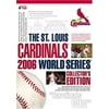 The St. Louis Cardinals 2006 World Series Collector's Edition