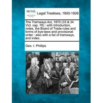 The Tramways ACT, 1870 (33 & 34 Vict. Cap. 78) (Paperback)